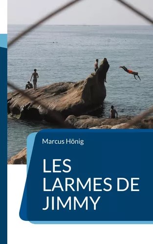 Les Larmes de Jimmy Un recit de voyage en Algérie