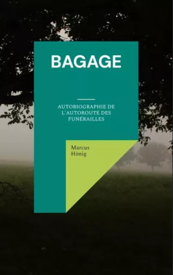 BAGAGE  Autobiographie de l'autoroute des funérailles